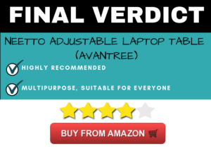 Final Verdict for Avantree Adjustable Laptop Table