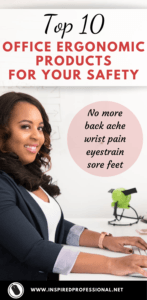 Top 10 Ergonomic Products for Your Safety